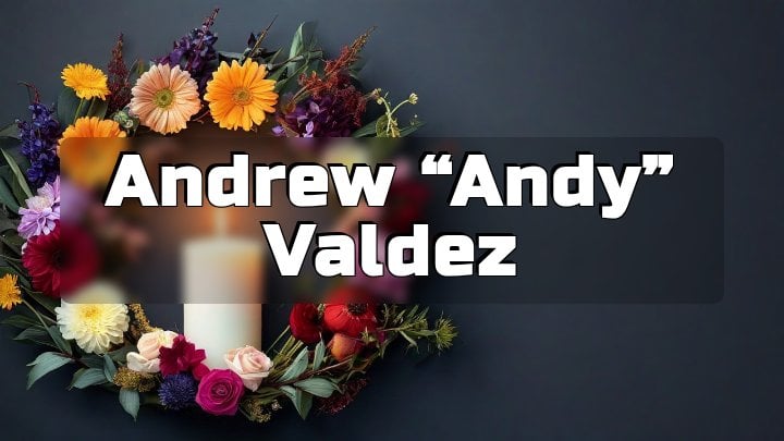 Andrew “Andy” Valdez