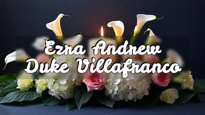 Ezra Andrew Duke Villafranco