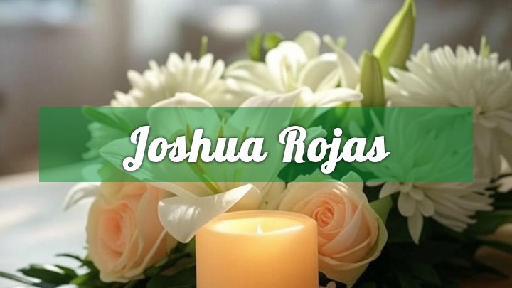 joshua rojas obituary
