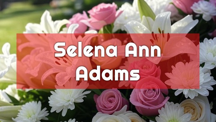 Selena Ann Adams, Houma, LA